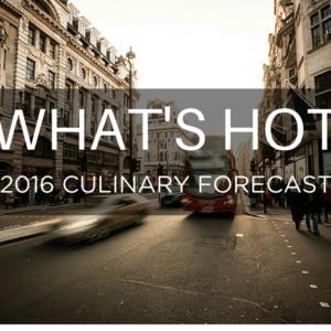 2016 Culinary Trends